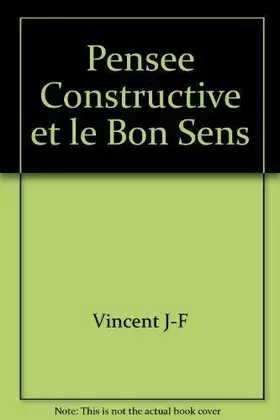 Couverture du produit · La pensée constructive du bon sens