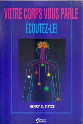 Couverture du produit · Votre corps vous parle écoutez-le !