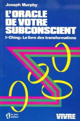 Couverture du produit · L'Oracle de votre subconscient : I-Ching, Le Livre des transformations