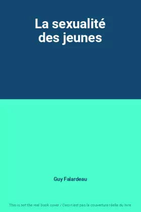 Couverture du produit · La sexualité des jeunes