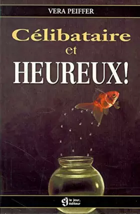 Couverture du produit · CELIBATAIRE ET HEUREUX