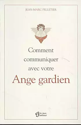 Couverture du produit · Comment communiquer avec votre ange gardien ?