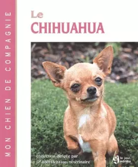 Couverture du produit · Le Chihuahua