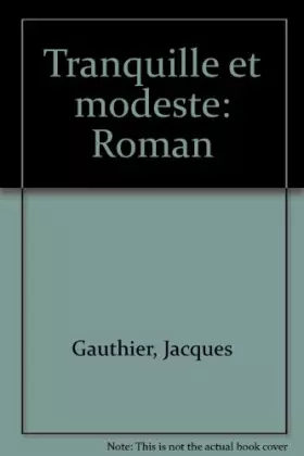 Couverture du produit · Tranquille et modeste: Roman