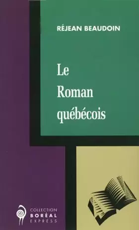 Couverture du produit · Le roman québécois