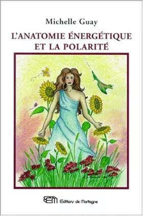 Couverture du produit · L'anatomie énergétique et la polarité