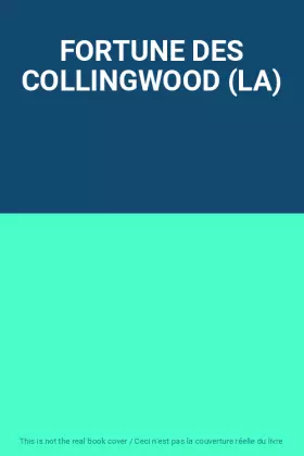 Couverture du produit · FORTUNE DES COLLINGWOOD (LA)