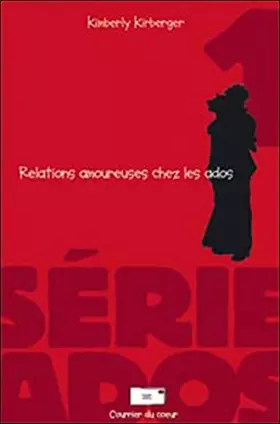 Couverture du produit · Relations amoureuses chez les ados