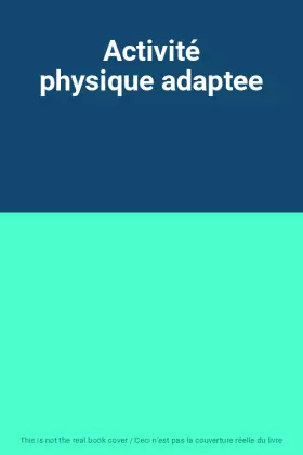 Couverture du produit · Activité physique adaptee