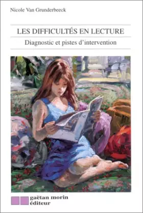 Couverture du produit · Les difficultés en lecture : Diagnostic et pistes d'intervention