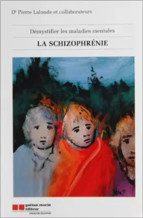 Couverture du produit · Démystifier les maladies mentales : schizophrénie