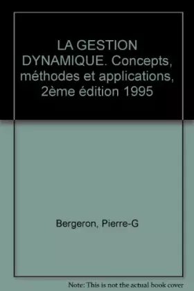 Couverture du produit · LA GESTION DYNAMIQUE. Concepts, méthodes et applications, 2ème édition 1995