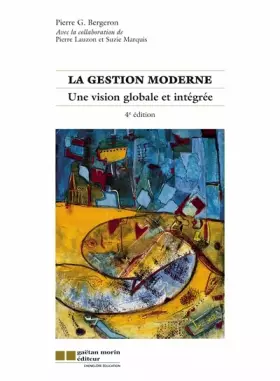 Couverture du produit · LA GESTION MODERNE UNE VISION GLOBALE ET INTEGREE