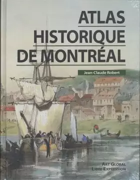 Couverture du produit · Atlas historique de montreal