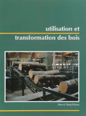 Couverture du produit · Utilisation et transformation du bois