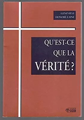 Couverture du produit · Qu'est ce que la vérité ?