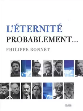 Couverture du produit · L'éternité probablement... : Rencontres et réflexions