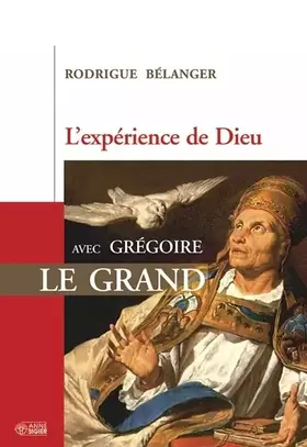 Couverture du produit · EXPERIENCE DE DIEU AVEC GREGOIRE LE GRAND