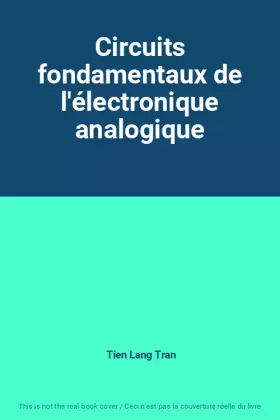 Couverture du produit · Circuits fondamentaux de l'électronique analogique