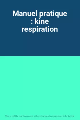 Couverture du produit · Manuel pratique : kine respiration