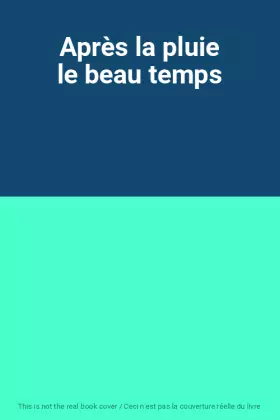 Couverture du produit · Après la pluie le beau temps