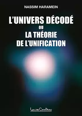 Couverture du produit · L'Univers décodé ou la théorie de l'unification