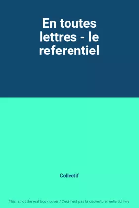 Couverture du produit · En toutes lettres - le referentiel
