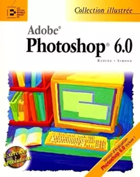 Couverture du produit · ADOBE PHOTOSHOP 6.0 (EXERCICES ET SOLUTIONS): EXERCICES ET SOLUTIONS