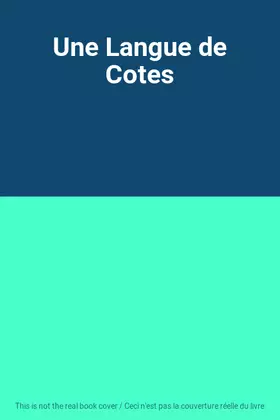 Couverture du produit · Une Langue de Cotes