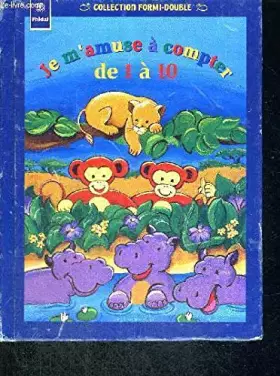 Couverture du produit · Je m'amuse à compter de 1 à 10 (Collection Formi-double)