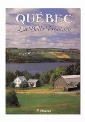 Couverture du produit · Quebec. La Belle Province.