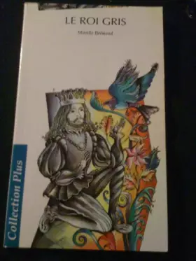 Couverture du produit · Le Roi Gris