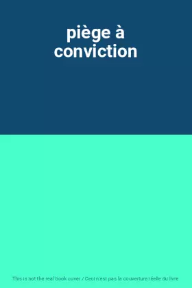 Couverture du produit · piège à conviction