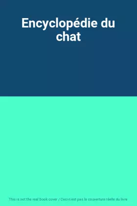 Couverture du produit · Encyclopédie du chat
