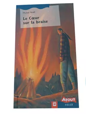 Couverture du produit · Le Coeur sur la braise