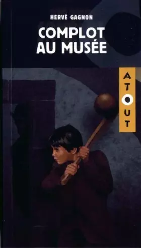 Couverture du produit · Complot au Musee