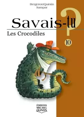 Couverture du produit · Savais-tu - numéro 10 Les crocodiles
