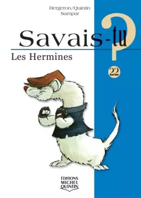 Couverture du produit · Savais-tu - numéro 22 Les hermines