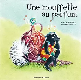 Couverture du produit · Une mouffette au parfum