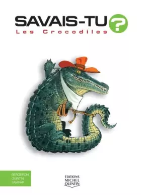 Couverture du produit · Savais-tu - Les crocodiles