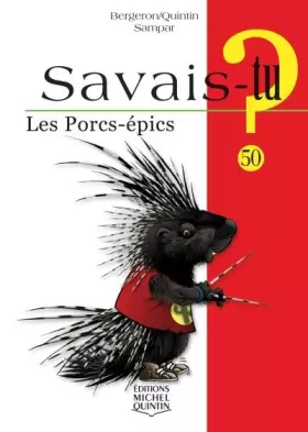 Couverture du produit · Savais-tu - numéro 50 Les porcs-épics