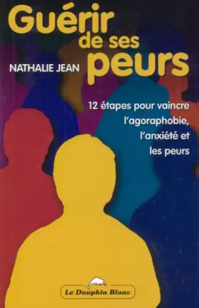 Couverture du produit · Guérir de ses peurs - 12 étapes