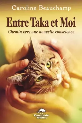 Couverture du produit · Entre Taka et Moi - Chemin vers une nouvelle conscience