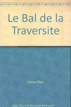 Couverture du produit · Le Bal de la Traversite