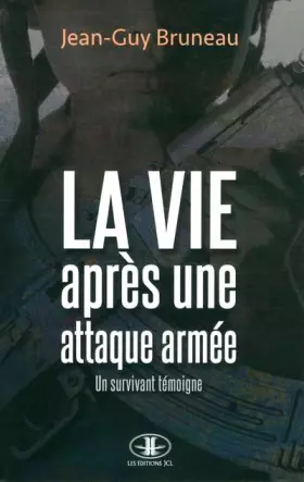 Couverture du produit · La vie après une attaque armée