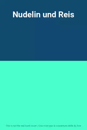 Couverture du produit · Nudelin und Reis