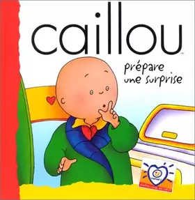 Couverture du produit · Caillou prépare une surprise