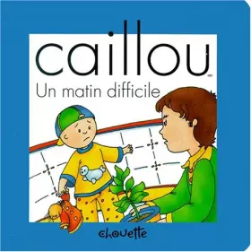 Couverture du produit · Caillou matin difficile