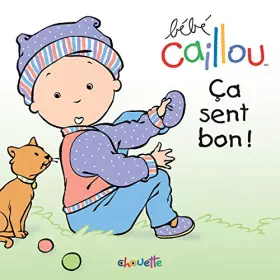 Couverture du produit · BEBE CAILLOU CA SENT BON