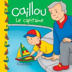Couverture du produit · CAILLOU LE CAPITAINE